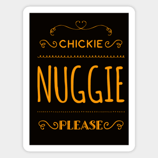 Chickie nuggies Please Magnet